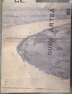 Gure artea 1990 margoketa, eskultura, grabaketa  pintura, escultura, grabado | 181137 | País Vasco. Dep. Cultura y Turismo