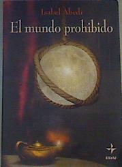 El mundo prohibido | 168418 | Abedi, Isabel