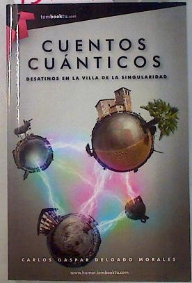 Cuentos cuánticos | 134735 | Delgado Morales, Carlos Gaspar