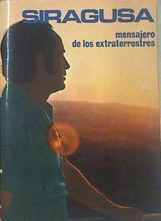 Siragusa Mensajero De Los Extraterrestres | 51595 | del Pozo, Victorino