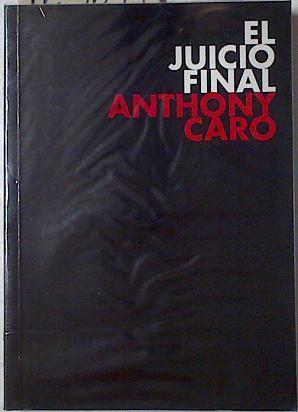 El Juicio Final | 125649 | Anthony Caro