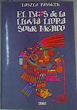 El dios de la lluvia llora sobre Méjico | 116376 | Passuth, László