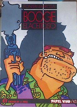 Boogie el aceitoso | 176900 | Fontanarrosa, Roberto
