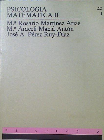 Psicología matemática II ( tomo 1 del volúmen II) | 119042 | Martínez Arias, Rosario/José A. Pérez Ruy-Díaz, M. Araceli Maciá Antón