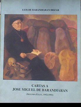 Cartas a José Miguel de Barandiarán: (2 etapa, 1952-1991) | 180869 | Barandiarán Irízar, Luis de