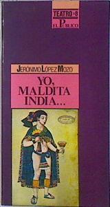 Yo, maldita India... | 136458 | López Mozo, Jerónimo