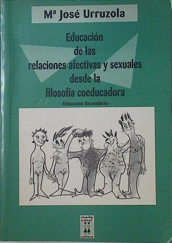 Educación de las relaciones afectivas y sexuales desde la filosofía coeducadora | 125052 | Urruzola Zabalza, María José