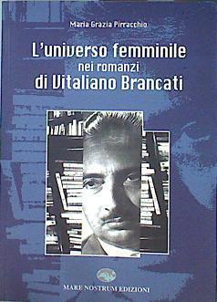 L´universo femminile nei romanzi di Vitaliano Brancati (en italiano) | 141034 | Maria Grazia Pirracchio
