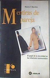 Mentiras de pareja El papel de la sinceridad en las relaciones sentimentales | 179536 | Maschino, Maurice T.