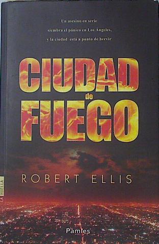 Ciudad de fuego | 124918 | Ellis, Robert