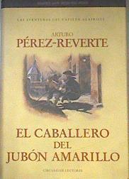 El caballero del jubón amarillo | 172992 | Pérez-Reverte, Arturo