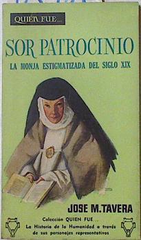 Sor Patrocinio La monja estigmatizada del siglo XIX | 125789 | Jose Maria Tavera