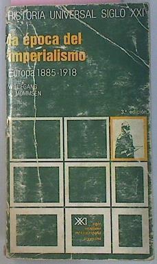La Época Del Imperialismo Europa 1885 - 1918 | 57190 | Mommsen Wolfgang J