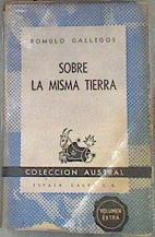 Sobre la misma tierra | 176049 | Gallegos, Rómulo