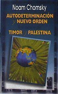 Autodeterminación y nuevo orden: los casos de Timor y Palestina | 138680 | Chomsky, Noam