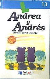 Andrea y Andrés | 136562 | López Narváez, Concha/Rafael Salmderón ( Ilustrador)