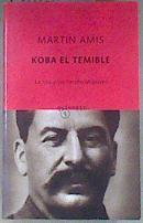 Koba el temible la risa y los 20 millones | 180948 | Amis, Martin