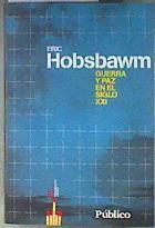 Guerra y Paz en el siglo XXI | 186456 | Eric Hobsbawm