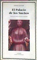 El Palacio De Los Sueños | 15391 | Kadare Ismail