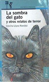 La sombra del gato y otros relatos de terror | 73246 | López Narváez, Concha/Araceli Sanz ( Ilustraciones)