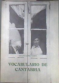 Vocabulario de Cantabria Apuntes Para Un Vocabulario General | 182217 | López Vaqué, Adolfo