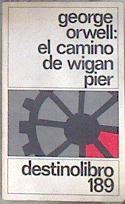 El camino de Wigan Pier | 182442 | Orwell, George