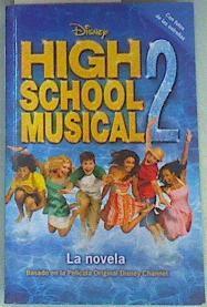 High School Musical 2. La novela | 158389 | Barsocchini, Peter/Guelbenzu de San Eustaquio, Ana