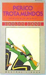 Perico Trotamundos ( En el pais al pie de la letra) | 136270 | Cano, Carles/Paco Giménez ( Ilustrador)