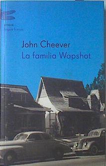 La familia Wapshot | 120791 | Cheever, John