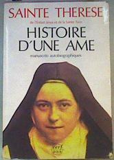 Histoire d une Ame Manuscrits autobiographiques | 168517 | SainteThrse de Lisieux