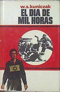 El Día De MIL Horas | 46696 | Kuniczak W. S