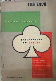 Sistemas italianos triunfantes en el bridge | 147931 | Kaplan, Edgar