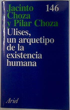 Ulises, un arquetipo de la existencia humana | 131433 | Choza, Jacinto/Choza, Pilar