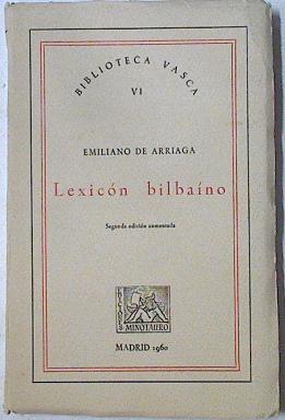 Lexicón bilbaino | 95657 | de Arriaga, Emiliano