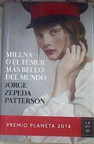 Milena o el fémur más bello del mundo | 178078 | Zepeda Patterson, Jorge