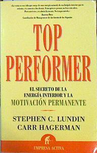 Top performer : el secreto de la energía interior y la motivación permanente | 141838 | Lundin, Stephen C. (1941- )/Hagerman, Carr
