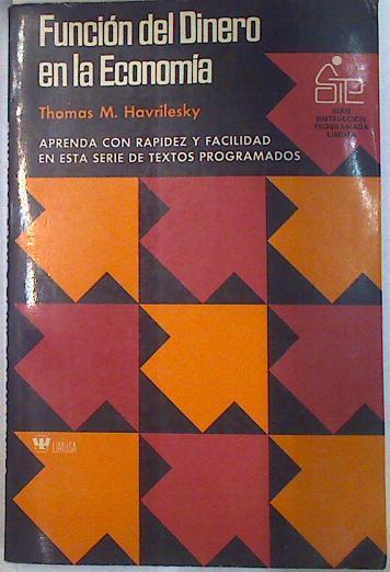 Función del dinero en la economía | 133077 | Havrilesky, Thomas M./Álvarez (Traductor), Margarita
