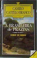 A Brasileira de Prazins Cenas do minho. (Romance) | 184652 | Castelo Branco, Camilo