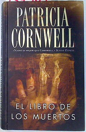 El libro de los muertos | 134509 | Cornwell, Patricia Daniels (1956- )