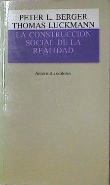 La Construcción Social De La Realidad | 46457 | Berger Peter / Luckmann Thomas