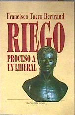 Riego proceso a un liberal | 184828 | Tuero Bertrand, Francisco