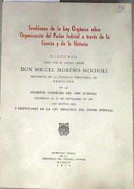 Semblanza de la Ley Organica sobre organización del Poder Judicial a través de la Ciencia e historia | 178218 | Moreno Mocholi, Miguel