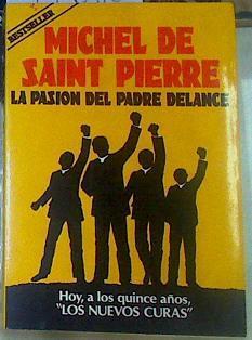 La pasión del Padre Delance | 155810 | Saint Pierre, Michel de