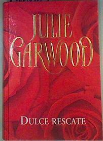 Dulce Rescate | 136683 | Garwood, Julie