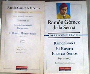 Ramonismo I (1914-1917): El rastro ; El circo ; Senos ( obras Completas III ) | 184536 | Gómez de la Serna, Ramón