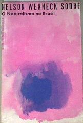 O naturalismo no Brasil (Portuguese Edition) | 178475 | Nelson Werneck Sodré