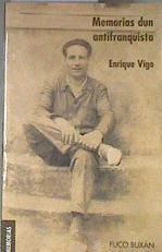 Memorias dun antifranquista | 178608 | Vigo Teijeiro, Enrique (1914- )