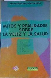 Mitos y realidades sobre la vejez y la salud | 158662 | Fernández Ballesteros, Rocio