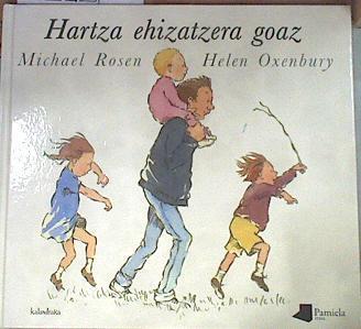Hartza ehizatzera goaz | 177113 | Rosen, Michael (1946-    )/Helen Oxenbury