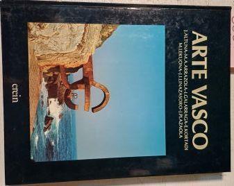 Arte Vasco | 66310 | Maria Asunción Arrázola, Jesús Altuna/Edorta Kortadi, Iñaki Galarraga/José Ignacio Linazasoro, Manuel de Lecuona/Juan Plazaola